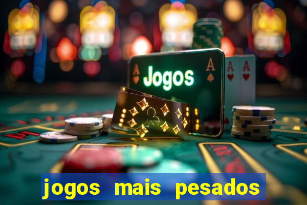 jogos mais pesados android 2024